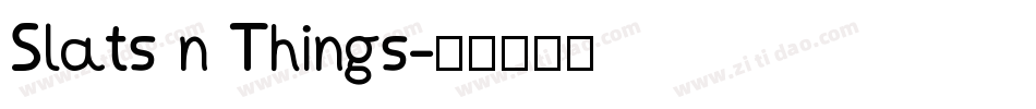 Slats n Things字体转换